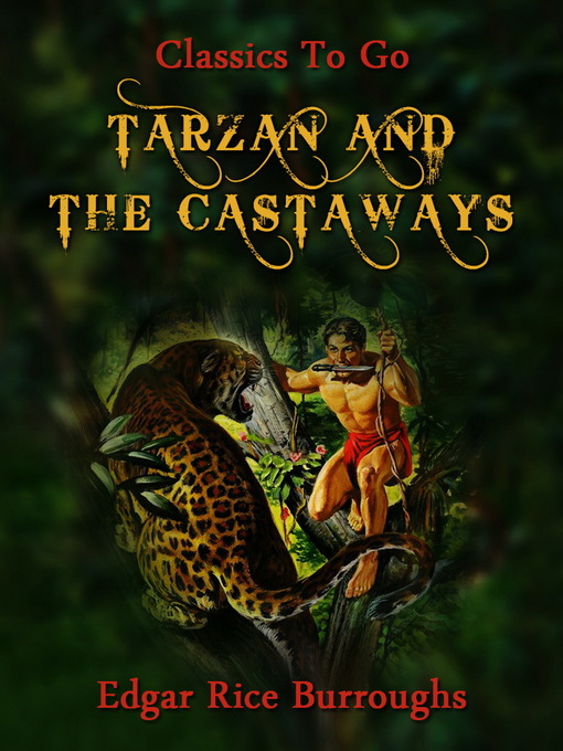 Title details for Tarzan and the Castaways by Edgar Rice Burroughs - Available